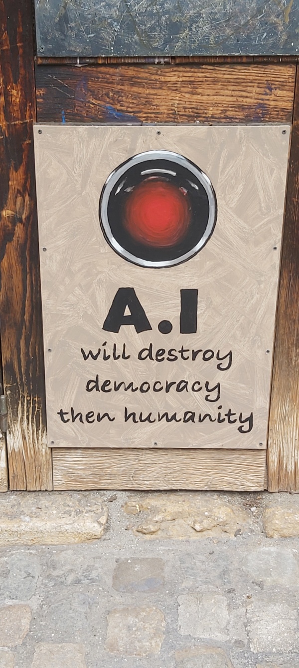 A.I will destroy democracy sign